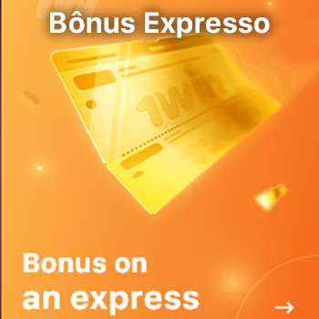 1Win Bônus expresso